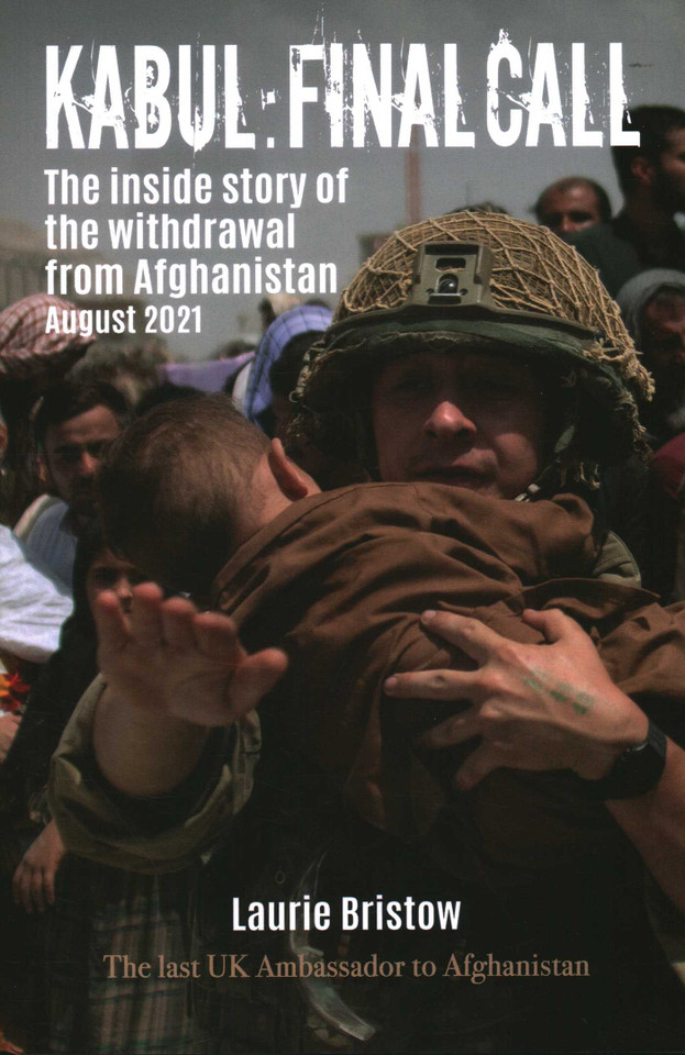 Kabul: Final Call: The True Story of the Withdrawal from Afghanistan book cover by Laurie Bristow