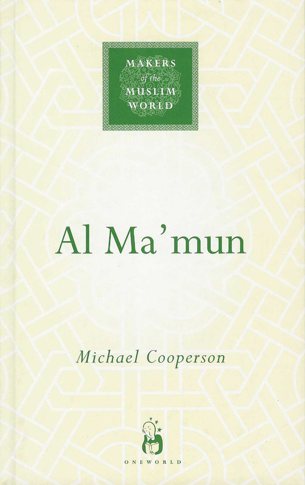 Al-Ma'mun (Makers of the Muslim World) book cover by Michael Cooperson