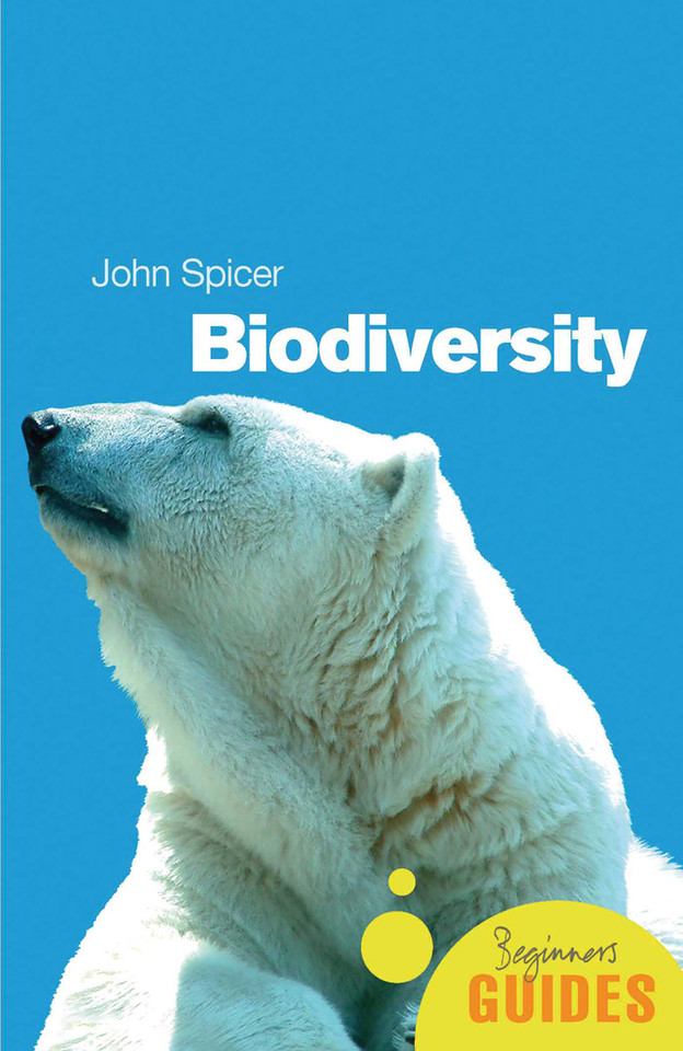 Biodiversity: A Beginner's Guide (Beginner's Guides) book cover by John Spicer