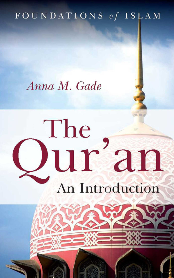 The Qur'an: An Introduction (The Foundations of Islam) book cover by Anna M. Gade