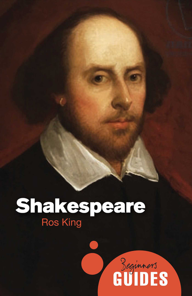 Shakespeare: A Beginner's Guide (Beginner's Guides) book cover by Ros King