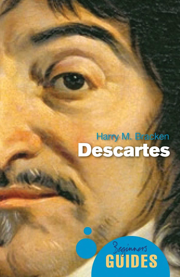 Descartes: A Beginner's Guide (Beginner's Guides) book cover by Harry M. Bracken