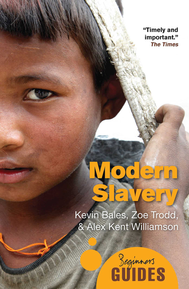 Modern Slavery: A Beginner's Guide (Beginner's Guides) book cover by Kevin Bales, Zoe Trodd, Alex Kent Williamson