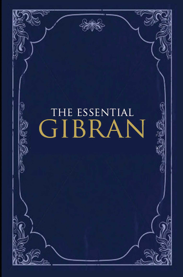 Essential Gibran book cover by Suheil Bushrui, Kahlil Gibran