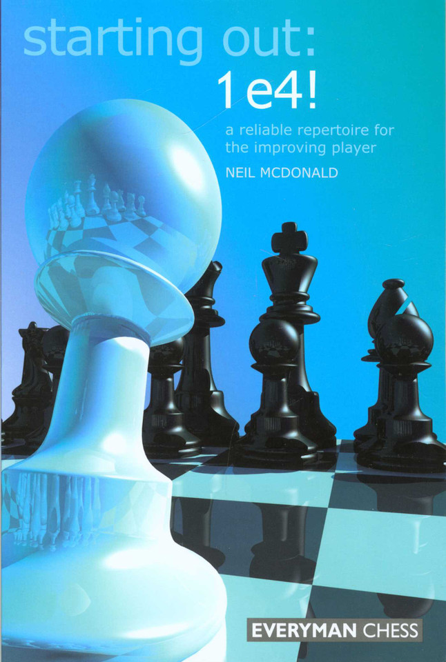 Starting Out: 1e4 (Starting Out - Everyman Chess) book cover by Neil McDonald