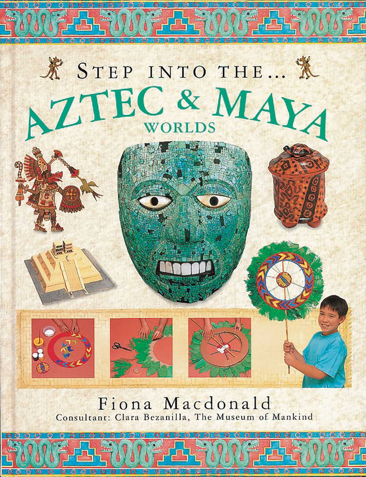 Step Into the Aztec & Maya Worlds (Step Into) book cover by Fiona Macdonald