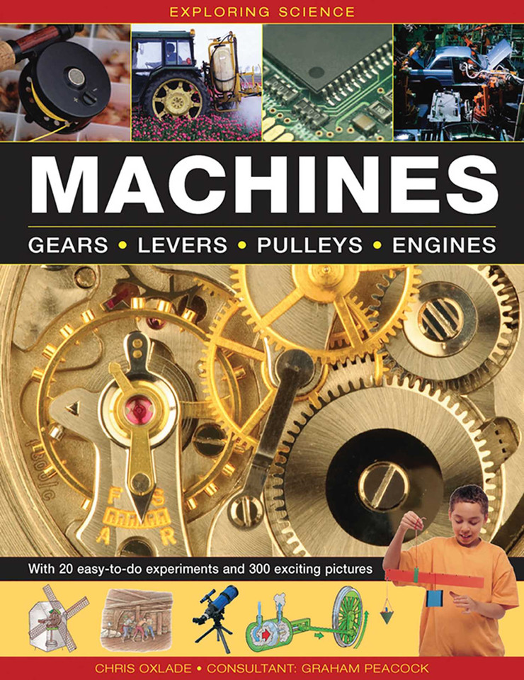 Exploring Science: Machines: With 20 Easy-To-Do Experiments And 300 Exciting Pictures book cover by Chris Oxlade