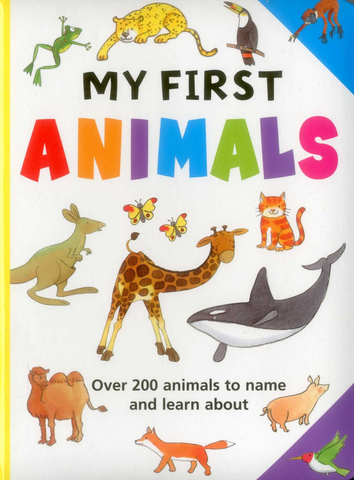 My First Animals: Over 200 Animals To Name And Learn About book cover by 