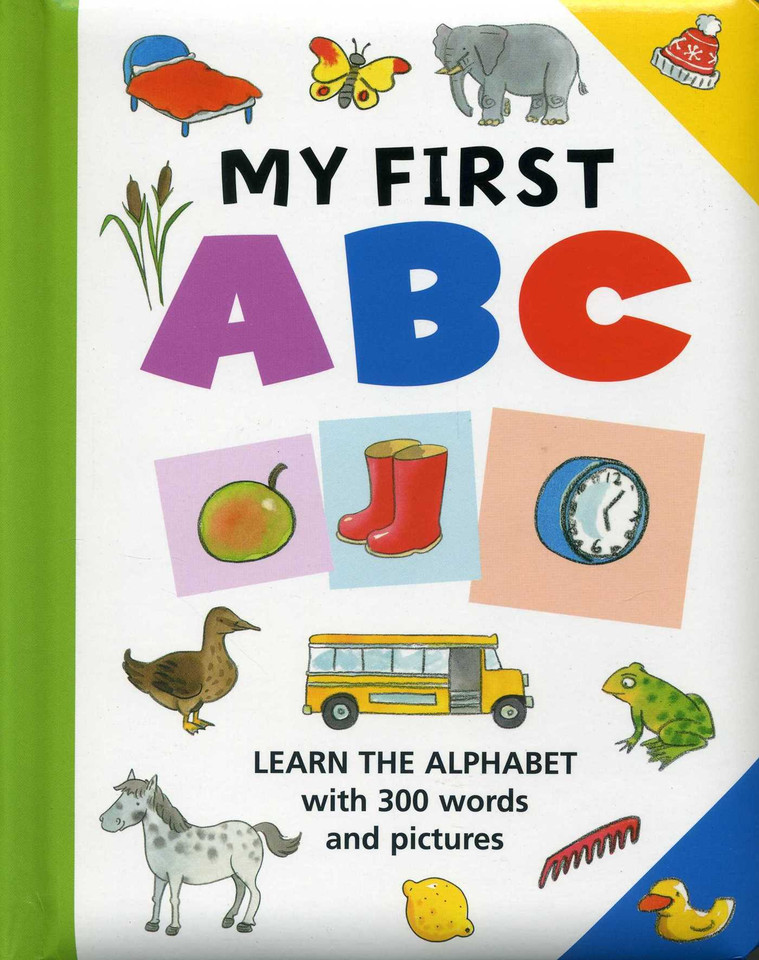 My First ABC: Learn The Alphabet With 300 Words And Pictures book cover by 