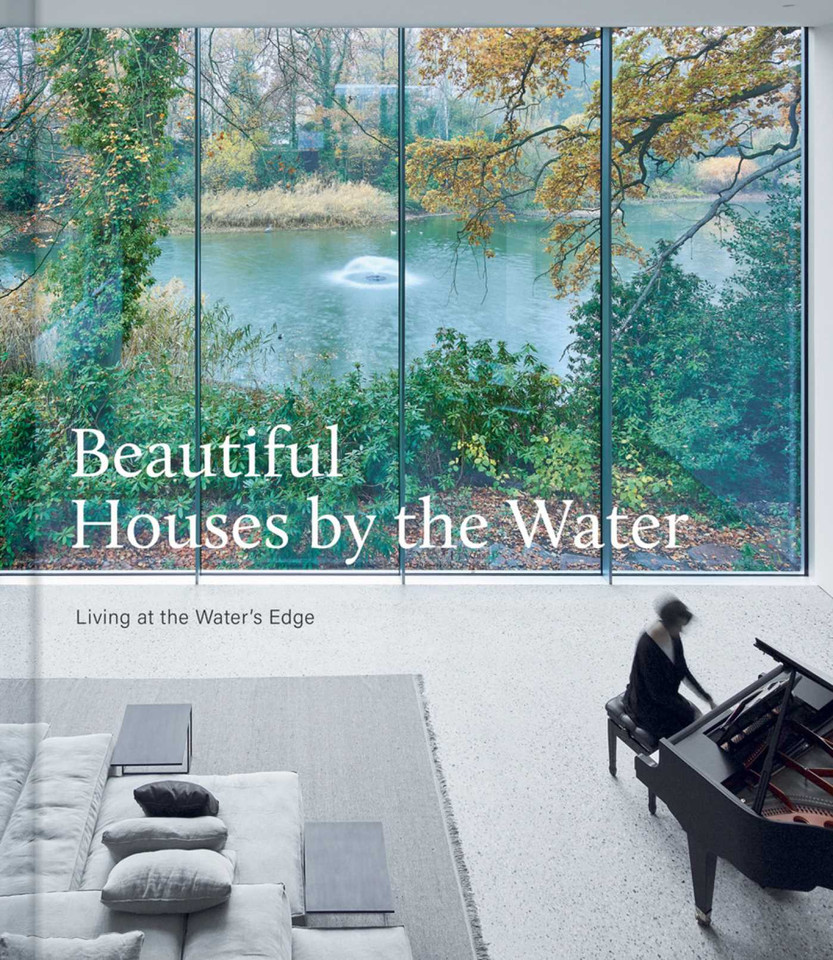 Beautiful Houses by the Water: Living at the Water's Edge book cover by 