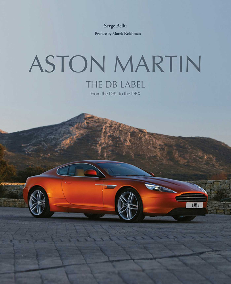 Aston Martin: The DB Label: From the DB2 to the DBX book cover by Serge Bellu