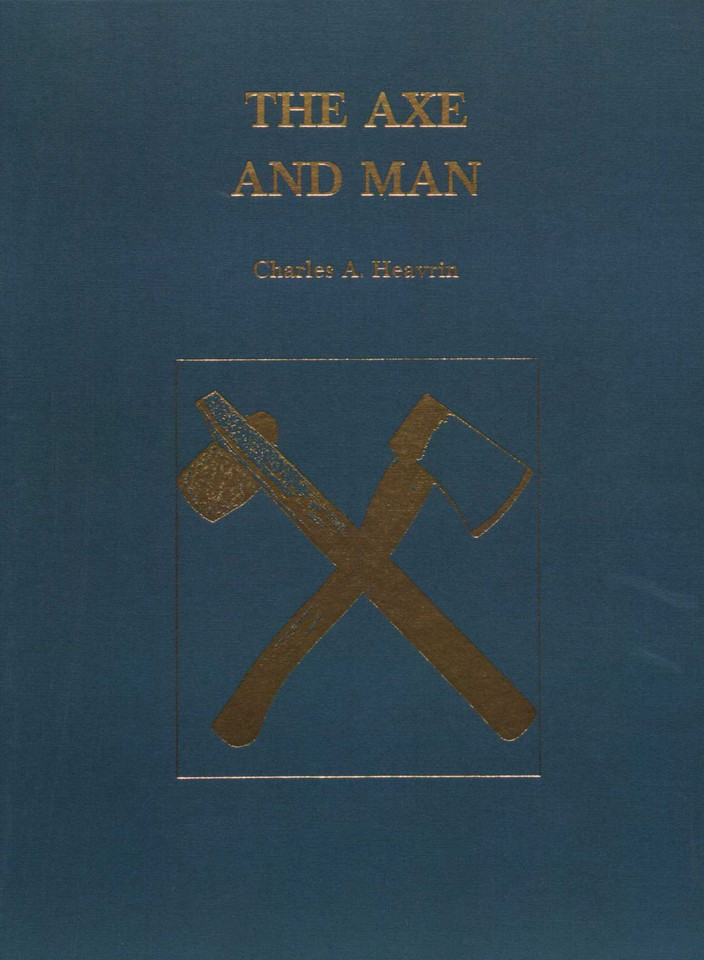 Axe and Man: The History of Man's Early Technology as Exemplified by His Axe book cover by Charles A. Eavrin