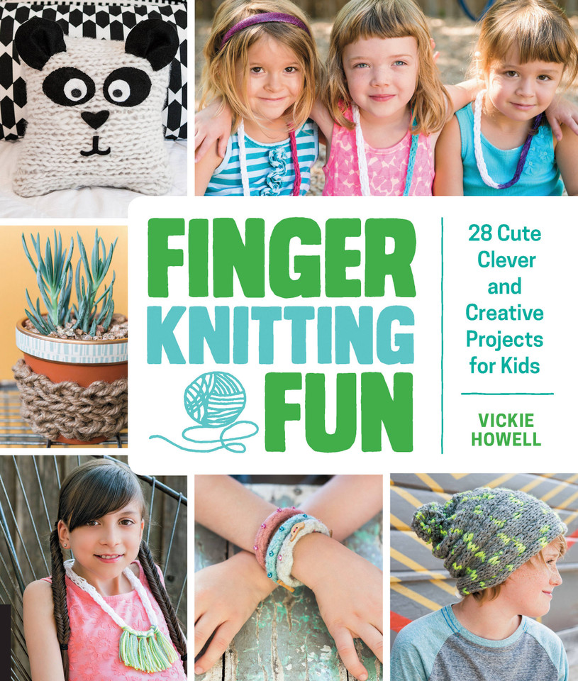 Finger Knitting Fun: 28 Cute, Clever, and Creative Projects for Kids book cover by Vickie Howell