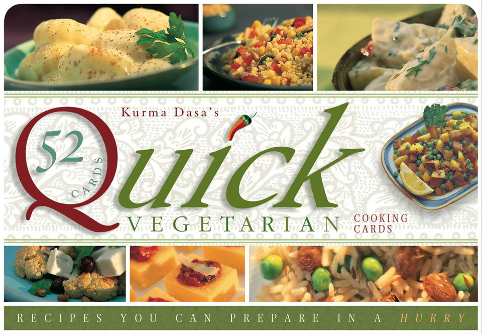 Quick Vegetarian Cards: Recipes You Can Prepare in a Hurry book cover by Kurma Dasa