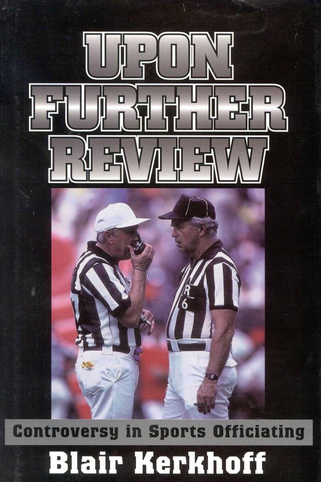 Upon Further Review: Controversy in Sports Officiating book cover by Blair Kerkhoff
