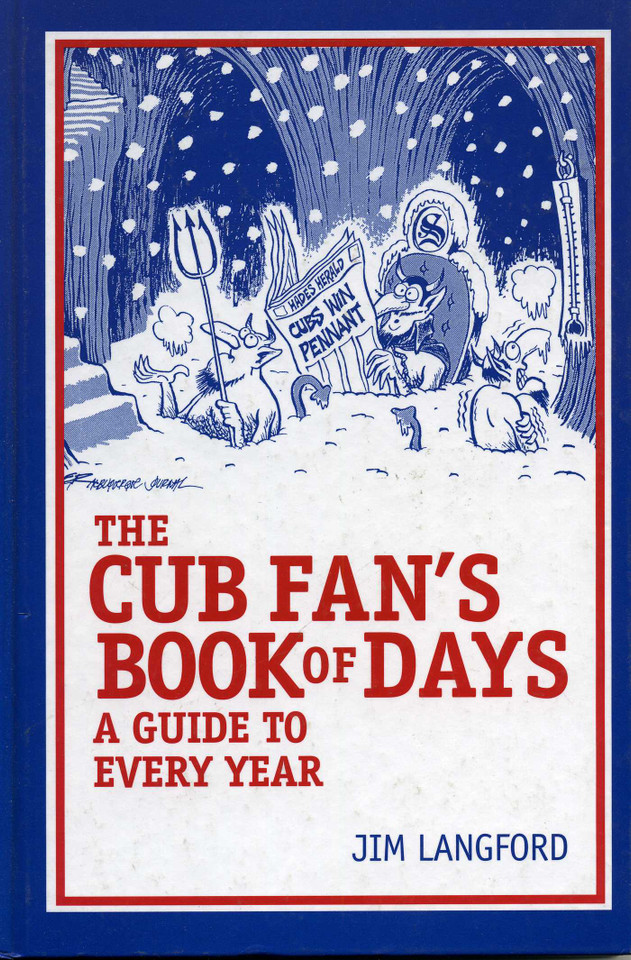 The Cubs Fan's Book of Days: A Guide to Every Year book cover by Jim Langford