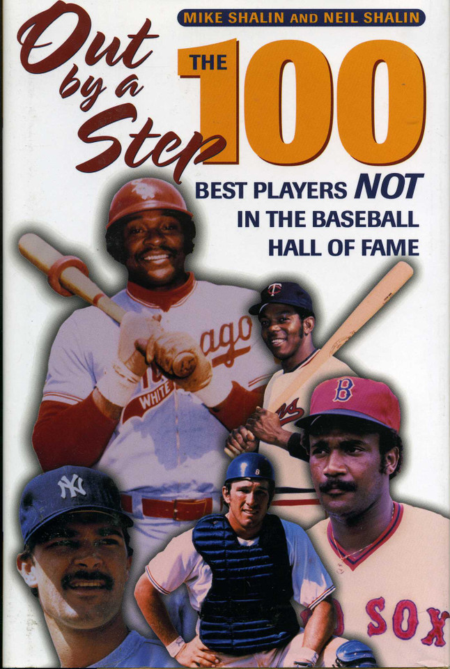 Out by a Step: The 100 Best Players Not in the Baseball Hall of Fame book cover by Mike Shalin, Neil Shalin