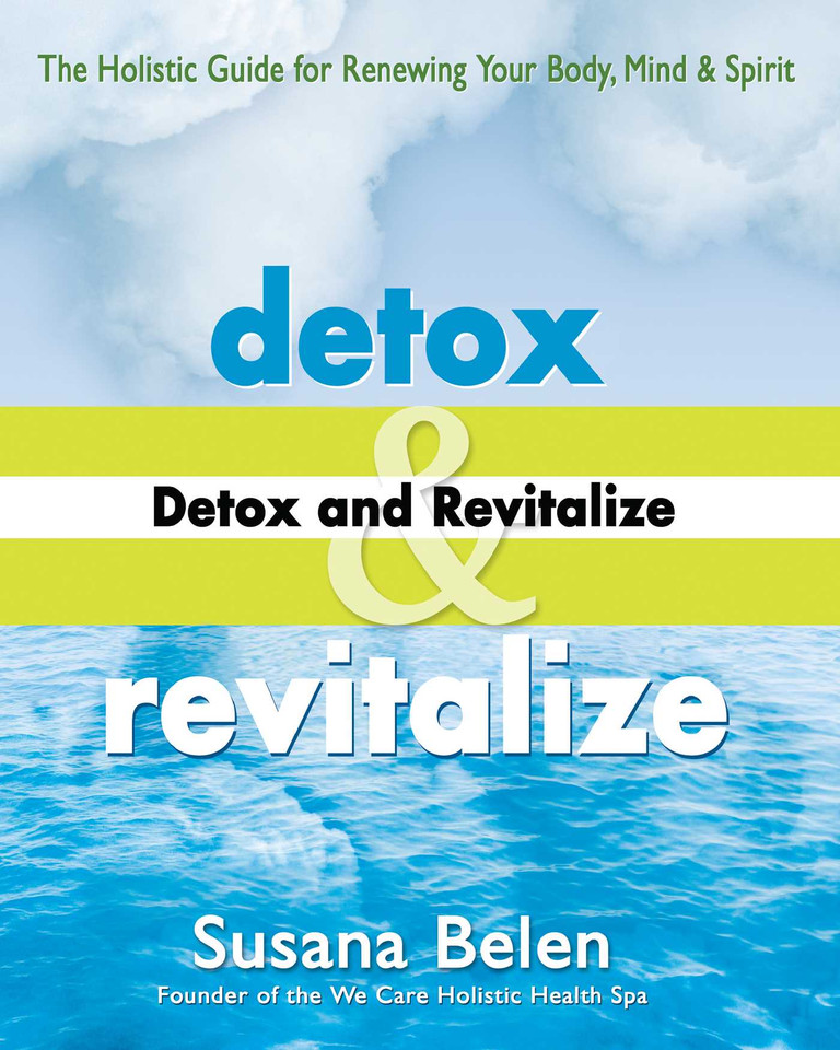 Detox and Revitalize: The Holistic Guide for Renewing Your Body, Mind, and Spirit book cover by Susana Belen