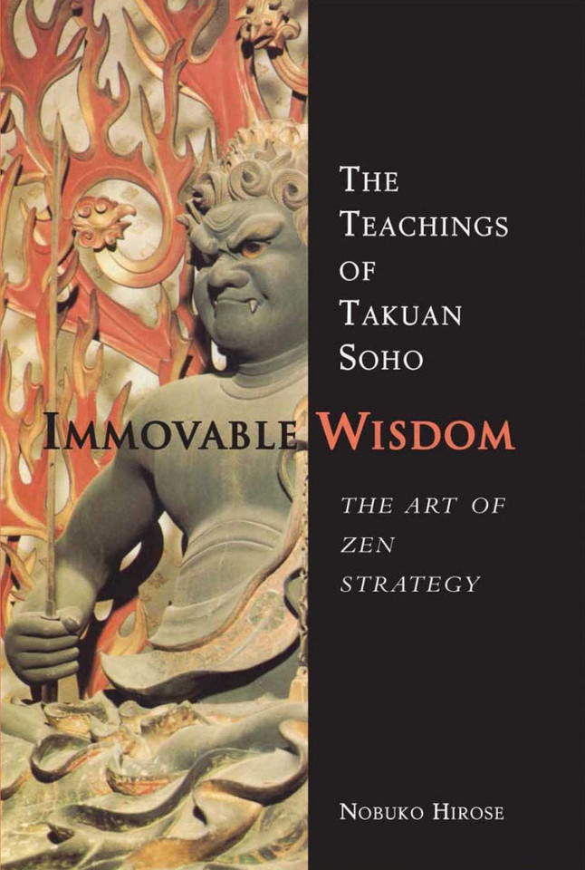 Immovable Wisdom: The Art of Zen Strategy, The Teachings of Takuan Soho book cover by 