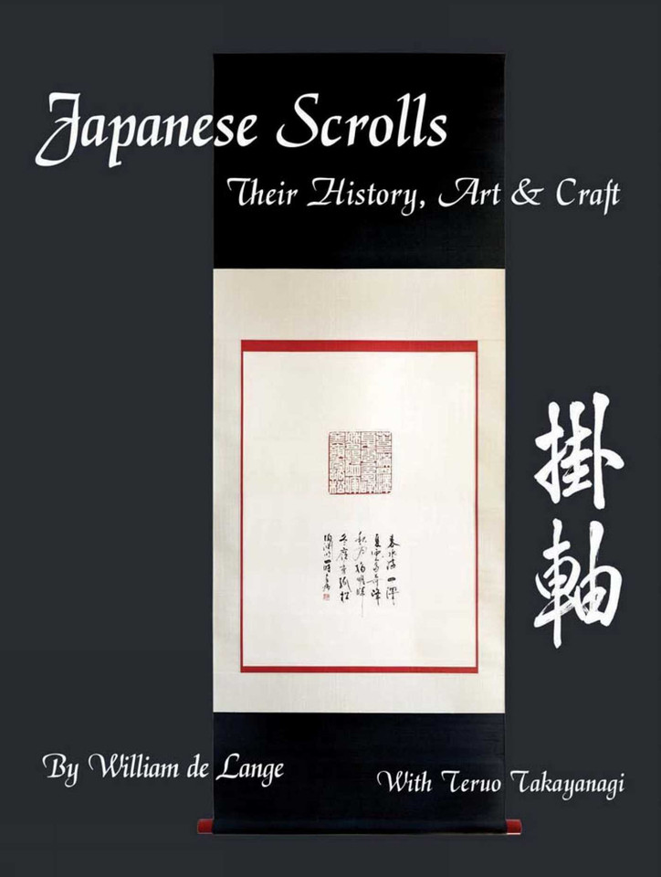 Japanese Scrolls: Their History, Art, and Craft book cover by William DeLange, Teruo Takayanagi