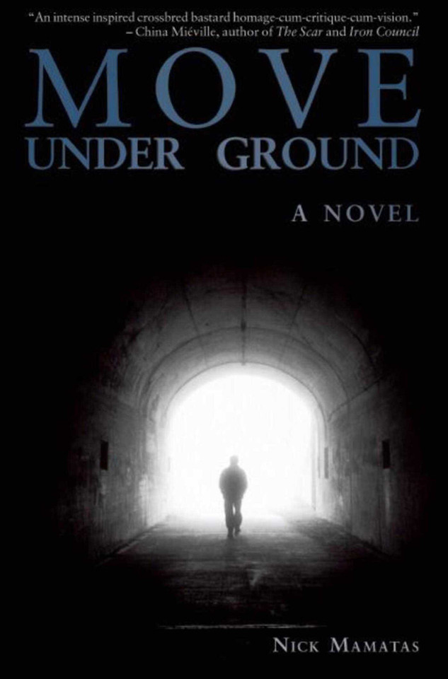 Move Under Ground book cover by Nick Mamatas