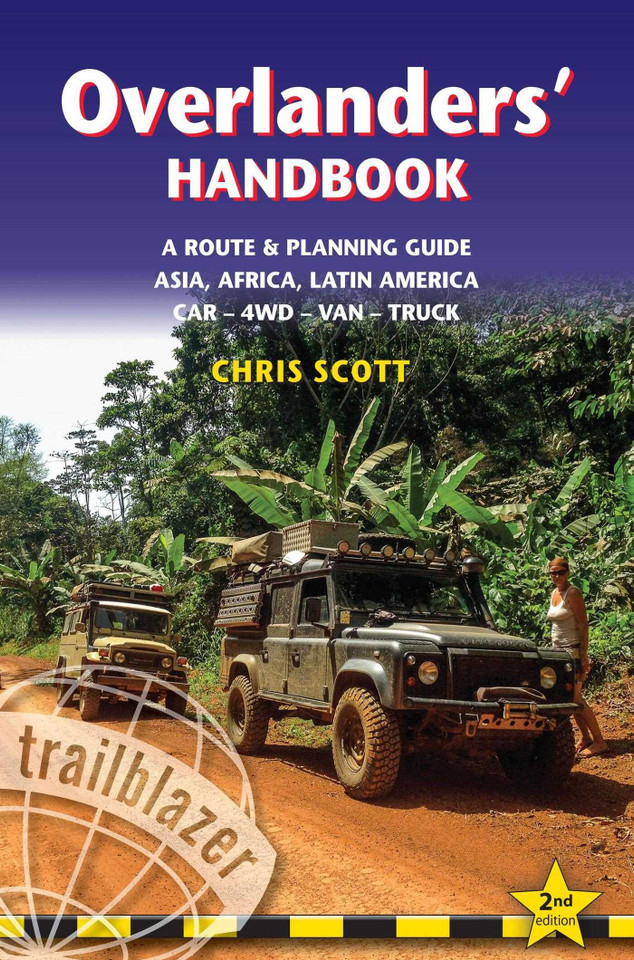 Overlanders' Handbook: Worldwide Route & Planning Guide: Car,4WD, Van, Truck book cover by Chris Scott
