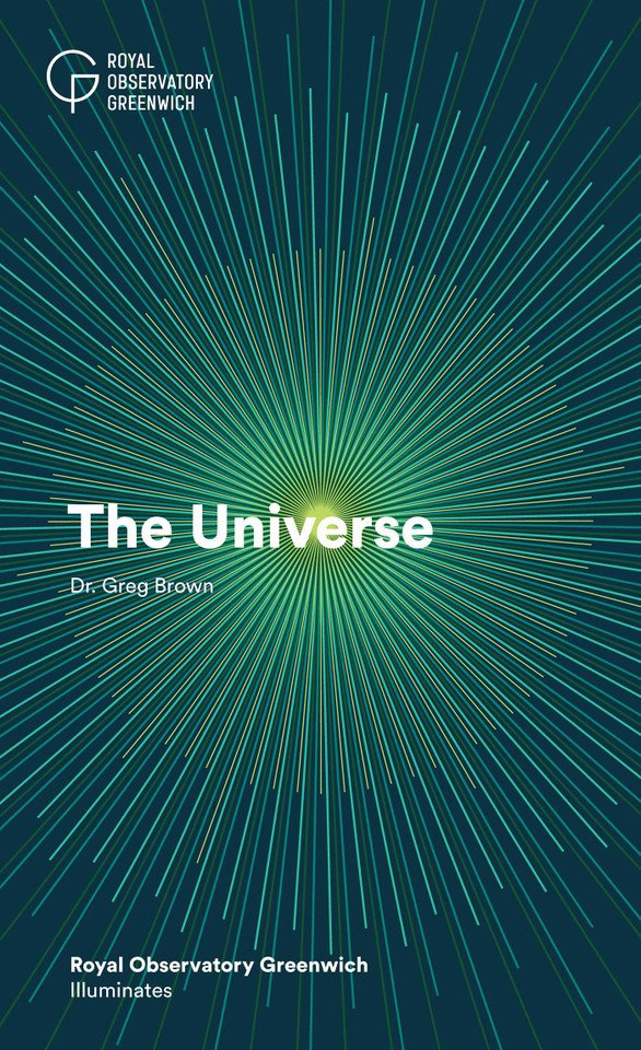 Universe: Royal Observatory Greenwich Illuminates book cover by Dr. Greg Brown