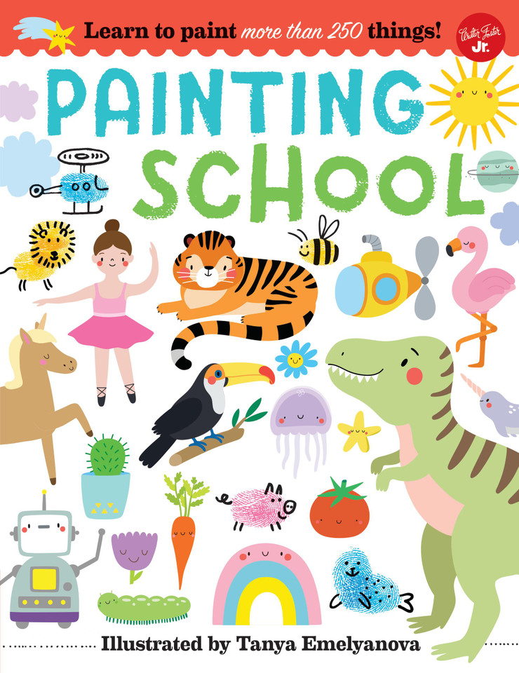 Painting School: Learn to paint more than 250 things! book cover by 
