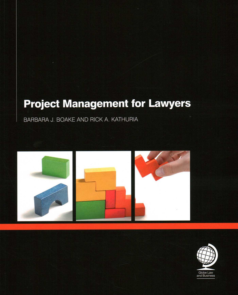 Project Management for Lawyers book cover by Barbara Boake, Rick Kathuria