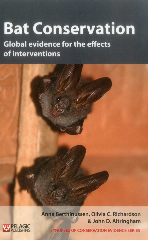 Bat Conservation: Global evidence for the effects of interventions (Synopses of Conservation Evidence) book cover by Anna Berthinussen, Olivia C. Richardson, John D. Altringham
