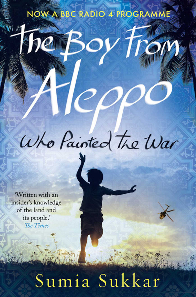 The Boy From Aleppo Who Painted The War book cover by SUMIA SUKKAR