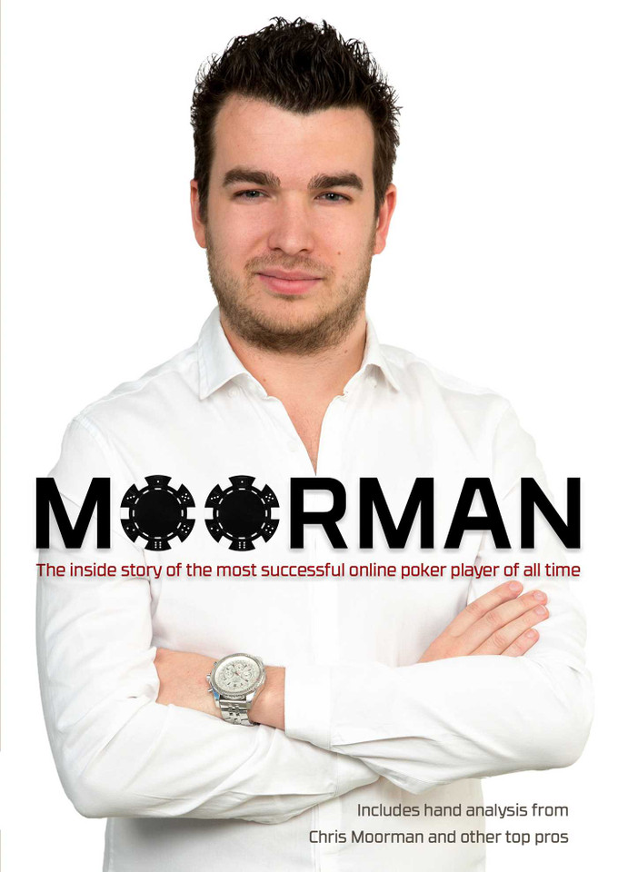 Moorman: The Inside Story of the Most Successful Online Poker Player of All Time book cover by Chris Moorman