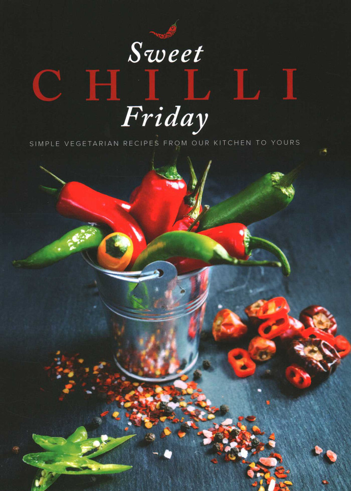 Sweet Chilli Friday: Simple Vegetarian Recipes from Our Kitchen to Yours book cover by Alpa Lakhani, Anjana Natalia, Deepa Jaitha, Sangita Manet, Sheeta Mistry
