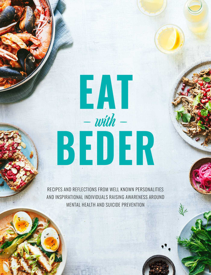 Eat With Beder: Recipes and Reflections from Well Known Personalities and Inspirational Individuals Raising Awareness Around Mental Health and Suicide Prevention book cover by Razzak Mirjan