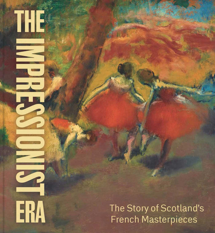 The Impressionist Era: The Story of Scotland's French Masterpieces book cover by Frances Fowle