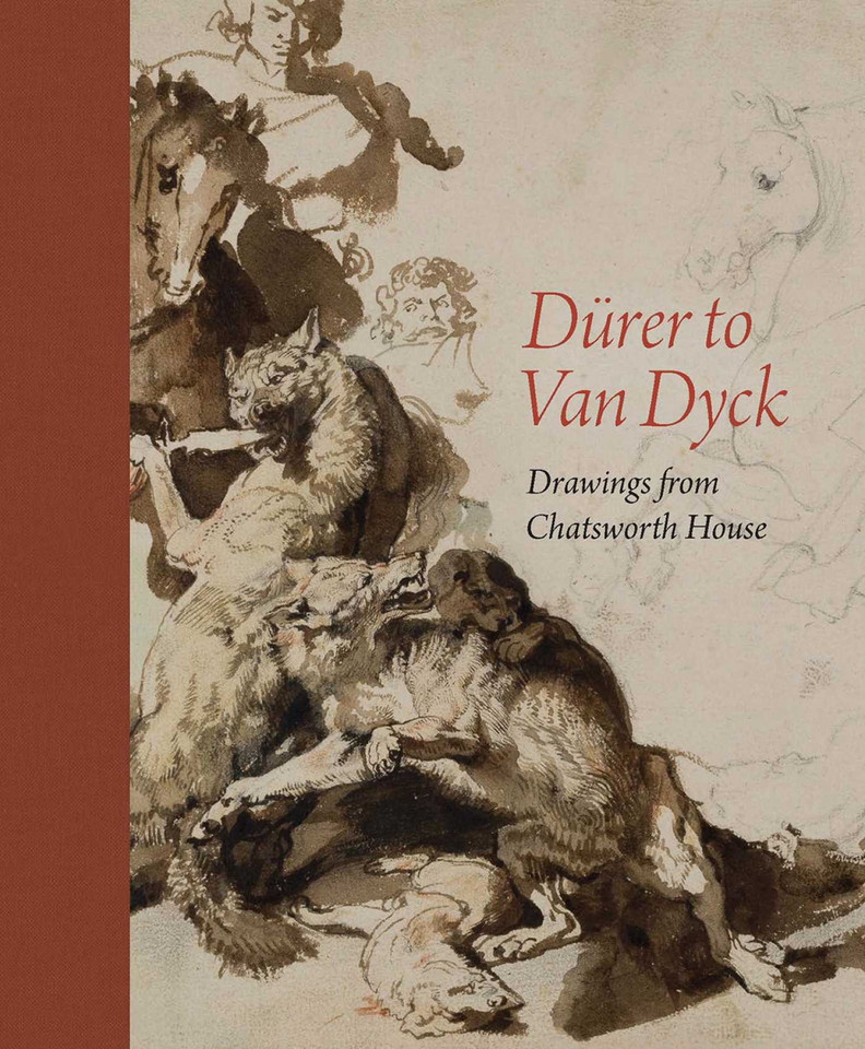 Dürer to Van Dyck: Drawings from Chatsworth House book cover by Charles Noble, Gregory Rubinstein, Christian Tico Seifert