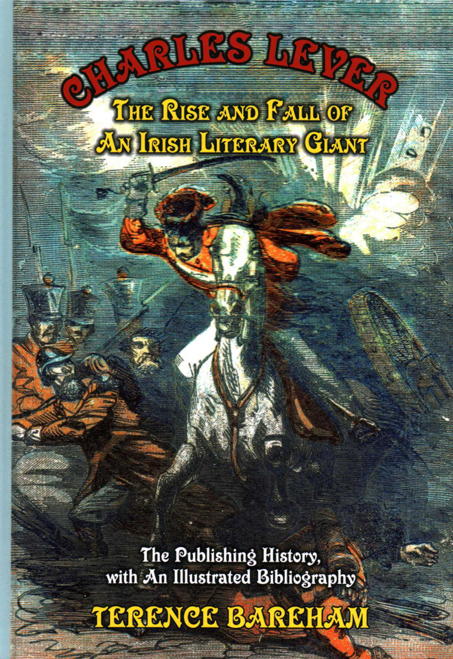 Charles Lever: The Rise and Fall of an Irish Literary Giant book cover by Terence Bareham