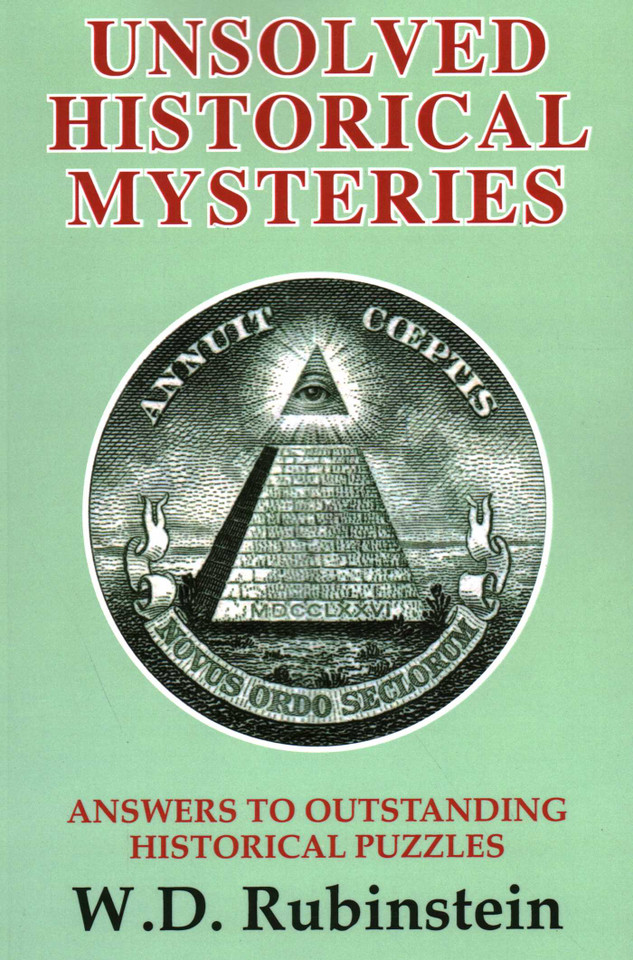 Unsolved Historical Mysteries: Answers to Outstanding Historical Puzzles book cover by W. D. Rubinstein