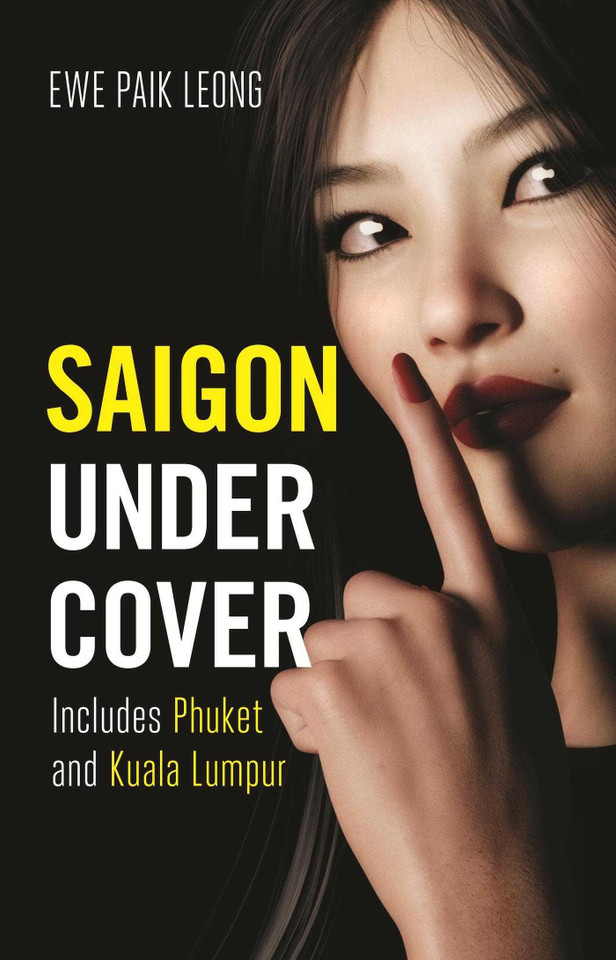 Saigon Undercover: Includes Phuket and Kuala Lumpur (Undercover) book cover by Paik Leong Ewe