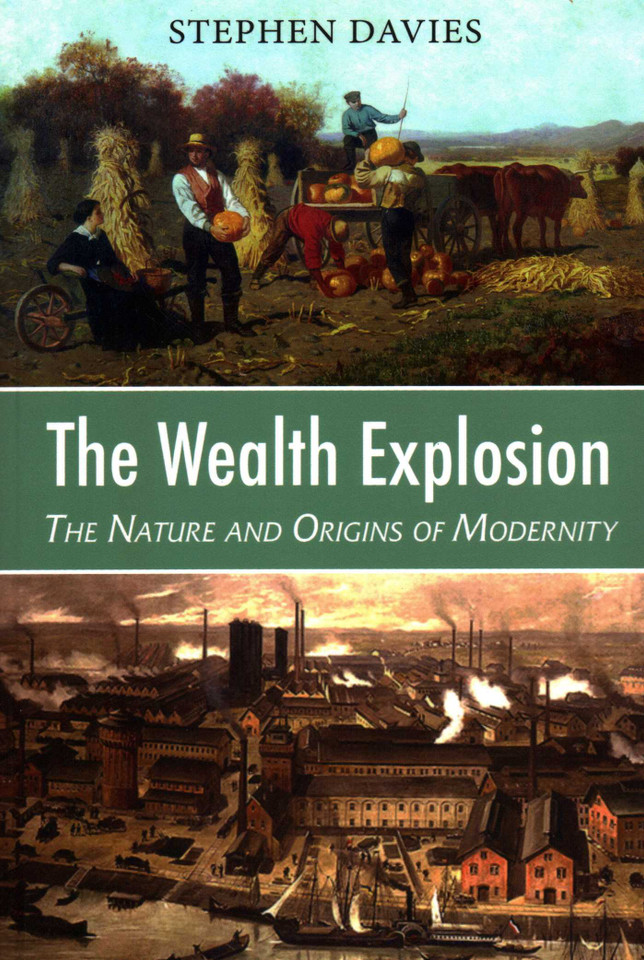The Wealth Explosion: The Nature and Origins of Modernity book cover by Dr. Stephen Davies