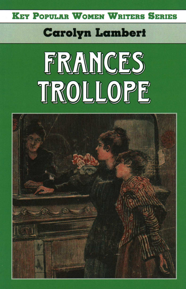Frances Trollope (Key Popular Women Writers) book cover by Carolyn Lambert