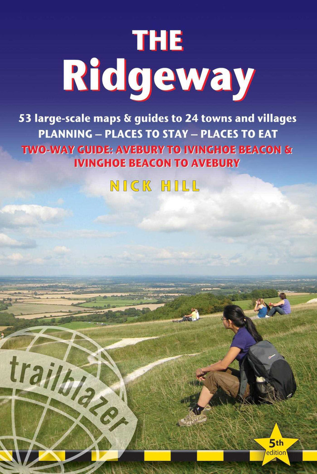 The Ridgeway: Planning, Places to Stay, Places to Eat; includes 53 maps large-scale walking maps (British Walking Guides) book cover by Nick Hill