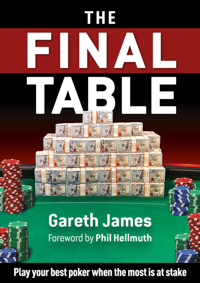 The Final Table: Play your best poker when the most is at stake book cover by Gareth James