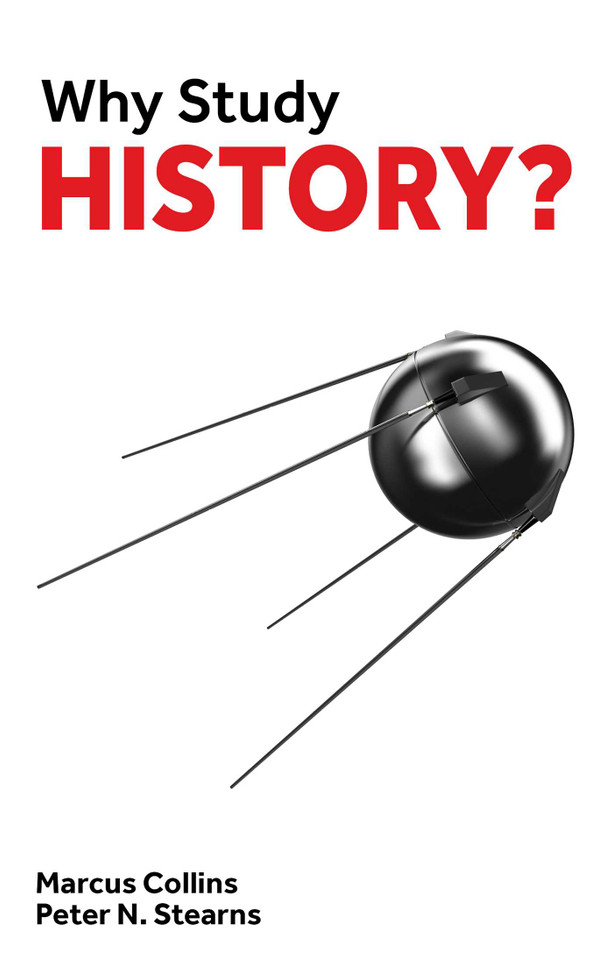 Why Study History? book cover by Peter N. Stearns, Marcus Collins