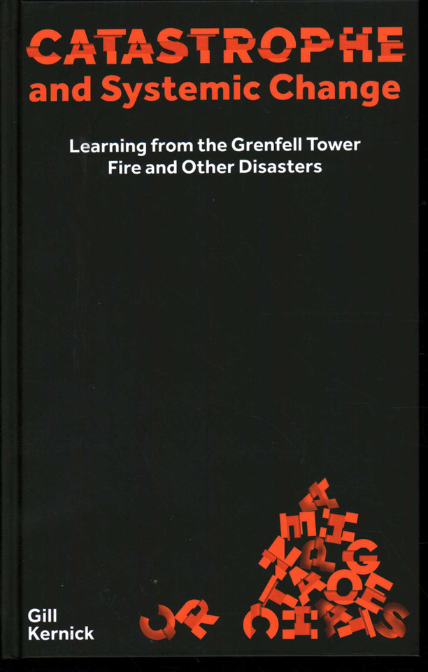 Catastrophe and Systemic Change: Learning from the Grenfell Tower Fire and Other Disasters book cover by Gill Kernick