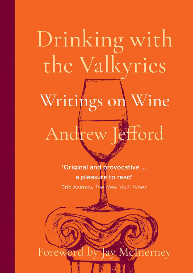 Drinking with the Valkyries: Writings on Wine book cover by Andrew Jefford