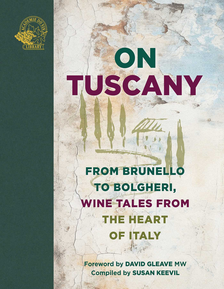 On Tuscany: From Brunello to Bolgheri, Wine Tales from the Heart of Italy (On…) book cover by 