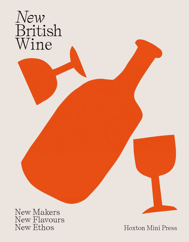 New British Wine: New Makers, New Flavours, New Ethos book cover by Abbie Moulton, Maria Bell