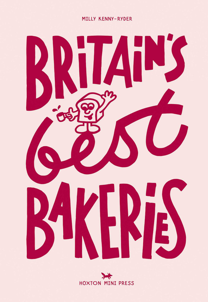 Britain's Best Bakeries book cover by Milly Kenny-Ryder