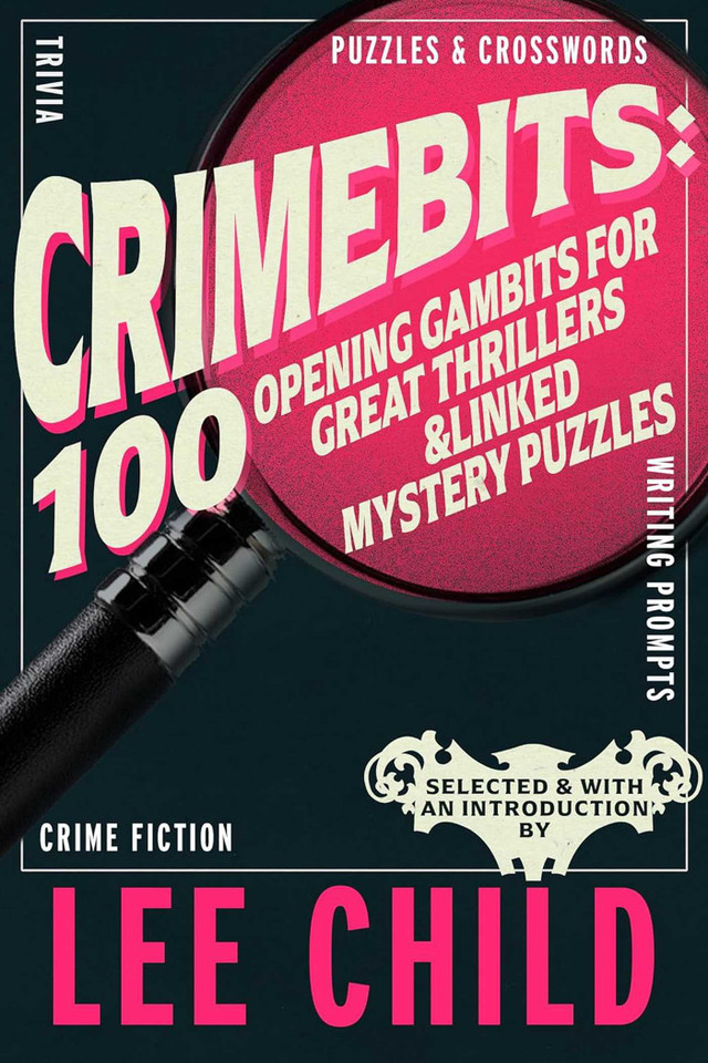 Crimebits: 100 Opening Gambits for Great Thrillers & Linked Mystery Puzzles book cover by Lee Child, Luca Veste
